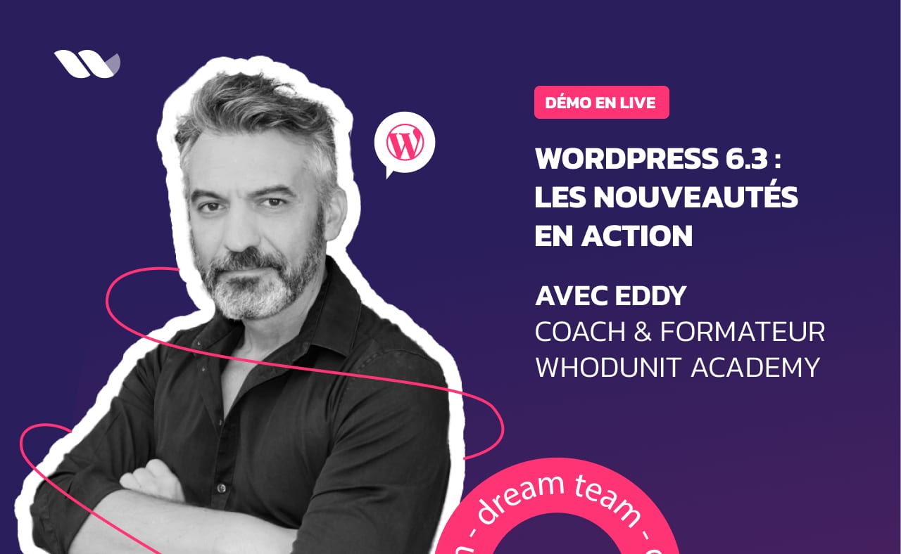 Découverte des nouveautés de WordPress 6.3