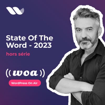 WOA!#HS02 – State Of The Word 2023