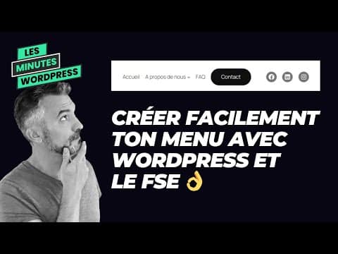 Créer un menu WordPress facilement avec WordPress et le FSE