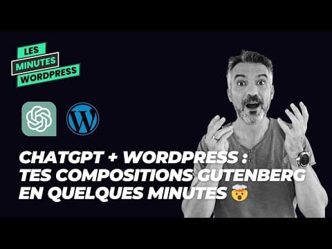 ChatGPT + WordPress : comment créer ses compositions en quelques minutes 🤯