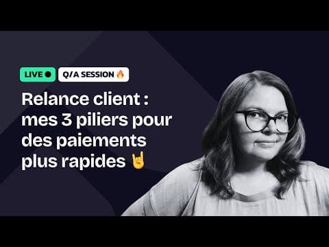 Relance client : 3 piliers pour des paiements plus rapides