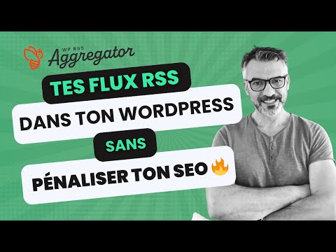 TUTO WordPress : Importe tes flux RSS automatiquement sans pénalité SEO (Ma méthode 2025) ⚡